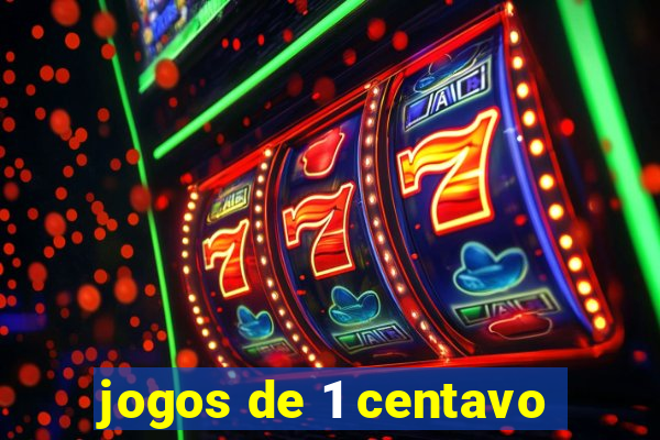 jogos de 1 centavo